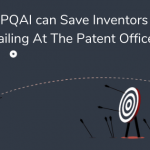 How PQAI can Save Inventors From Failing At The Patent Office