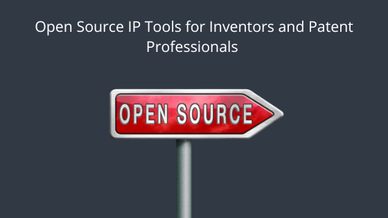 Open Source IP Tools for Inventors and Patent Professionals