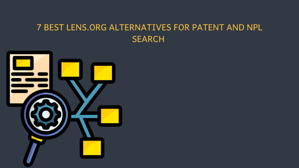 7 Best Lens.Org Alternatives for Patent and NPL Search