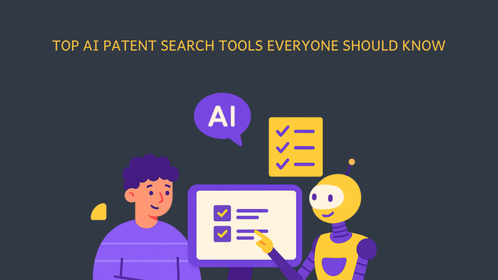 Top AI Patent Search Tools to Simplify Prior Art Search