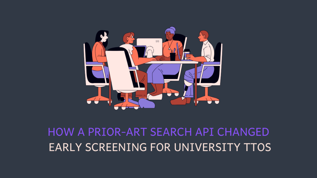 How a Prior-Art Search API Changes Early Screening for University TTOs