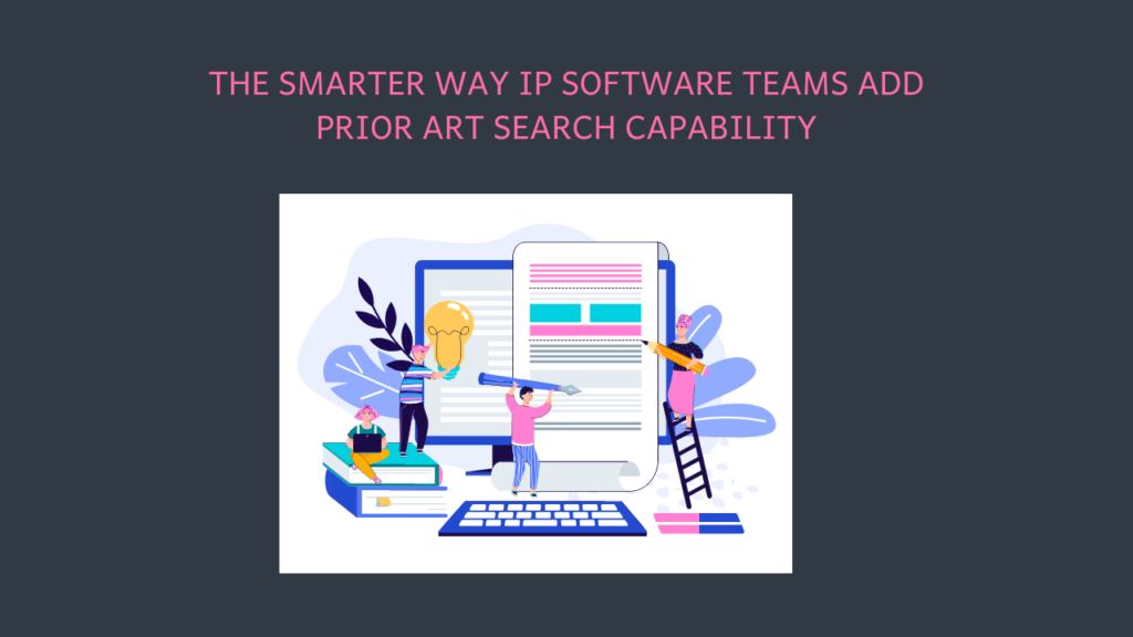 Add Prior Art Search to IP Software Without Building a Search Engine