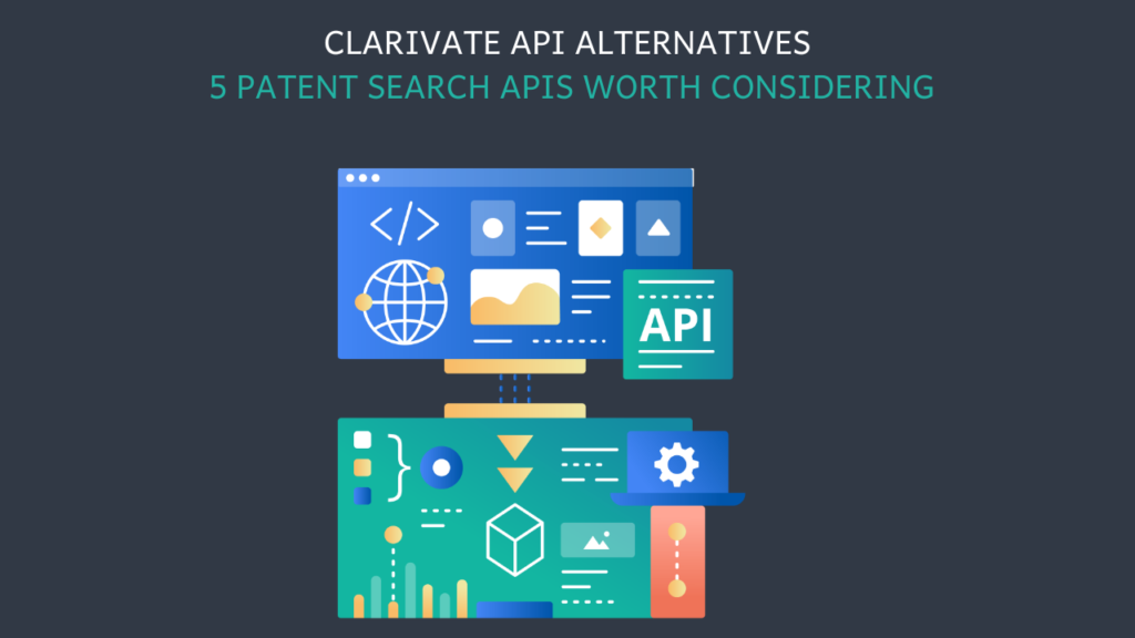 Clarivate API Alternatives: 5 Patent Search APIs Worth Considering